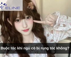 Buộc tóc khi ngủ có bị rụng tóc không? 